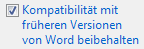 Kompatibilität mit früheren Versionen von Word beibehalten